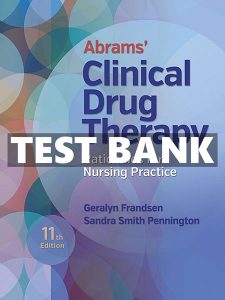 Test Bank Abrams Clinical Drug Therapy 11th