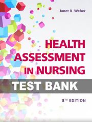 Test Bank Health Assessment in Nursing 8th by Weber