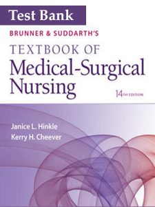 Test Bank for Brunner & Suddarth Medical Surgical Nursing 14th