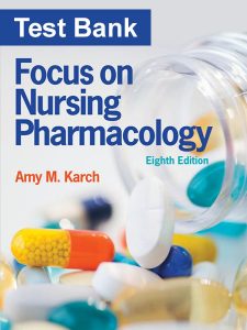 Test Bank for Focus on Nursing Pharmacology