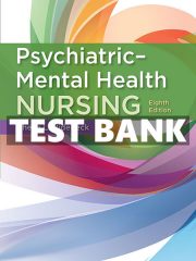 Test Bank Psychiatric-Mental Health Nursing 8th
