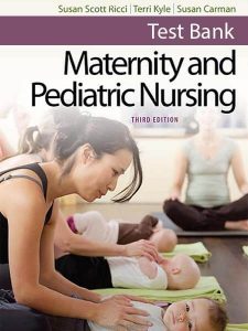 Test Bank for Maternity and Pediatric Nursing 3rd Ricci