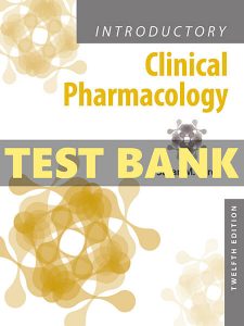 Test Bank Introductory Clinical Pharmacology 12th by Ford